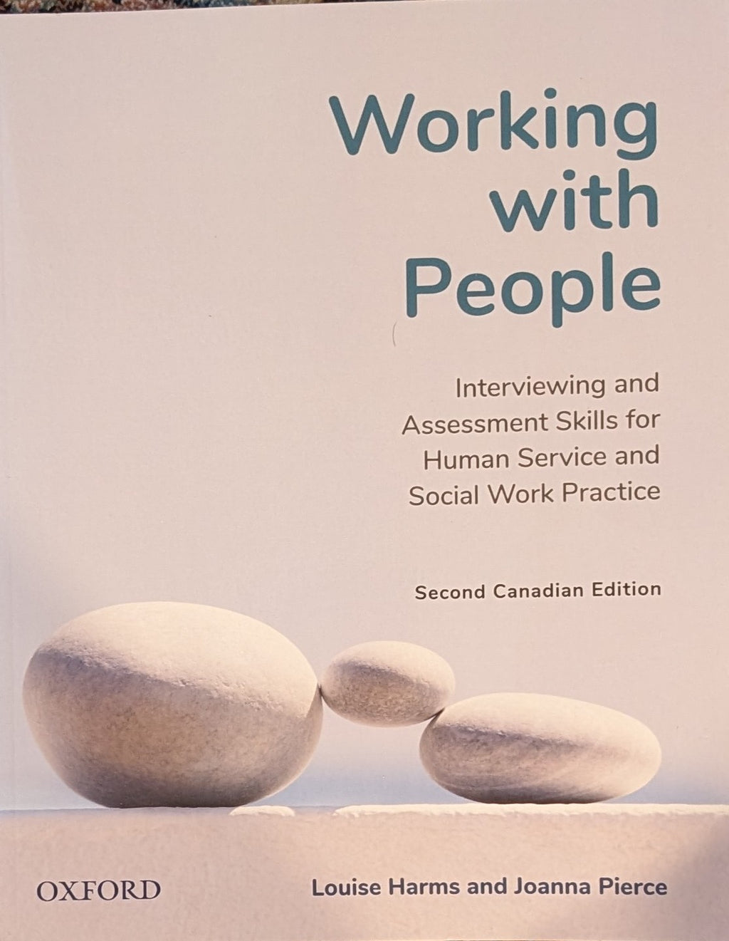 Working with People: Interviewing and Assessment Skills for Human Service and Social Work Practice (Second Canadian Edition)