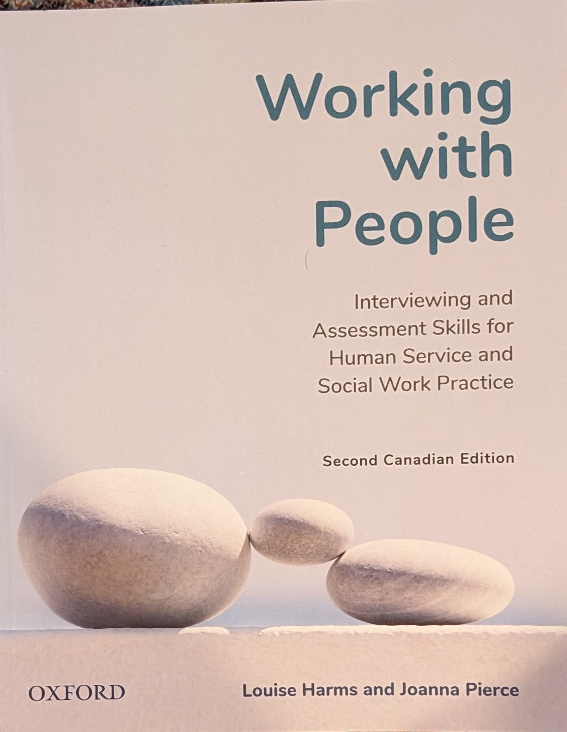 Working with People: Interviewing and Assessment Skills for Human Service and Social Work Practice (Second Canadian Edition)