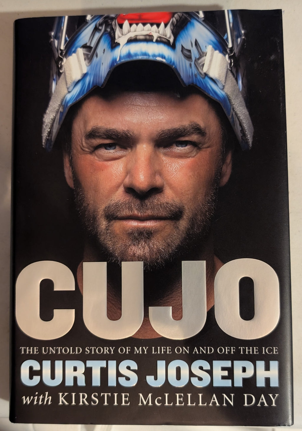 Cujo - The Untold Story of My Life on and off the Ice Curtis Joseph with Kirstie Mclellan Day