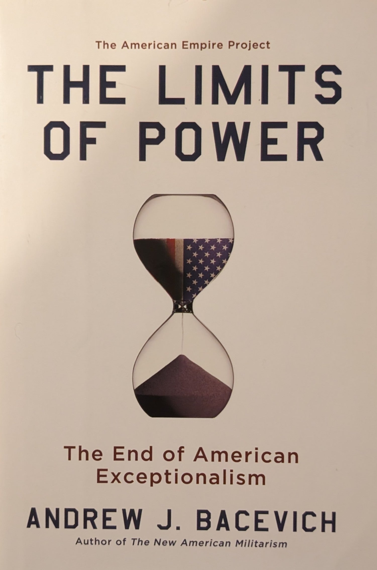 The Limits of Power: The End of American Exceptionalism