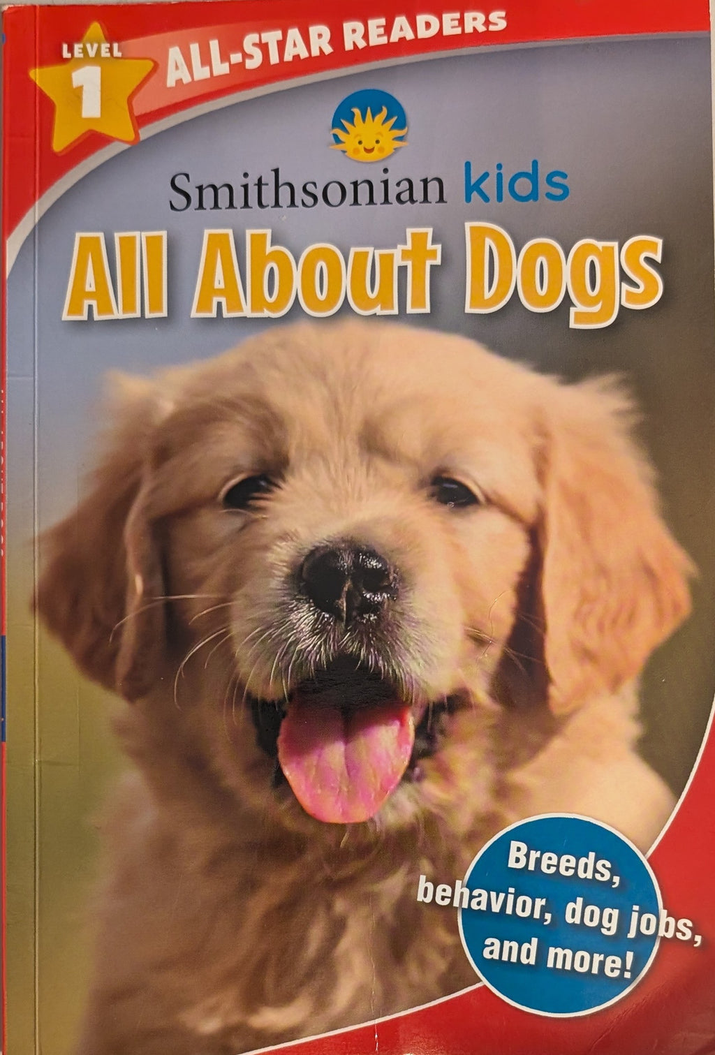 Smithsonian Kids: All About Dogs (All‑Star Readers, Level 1)