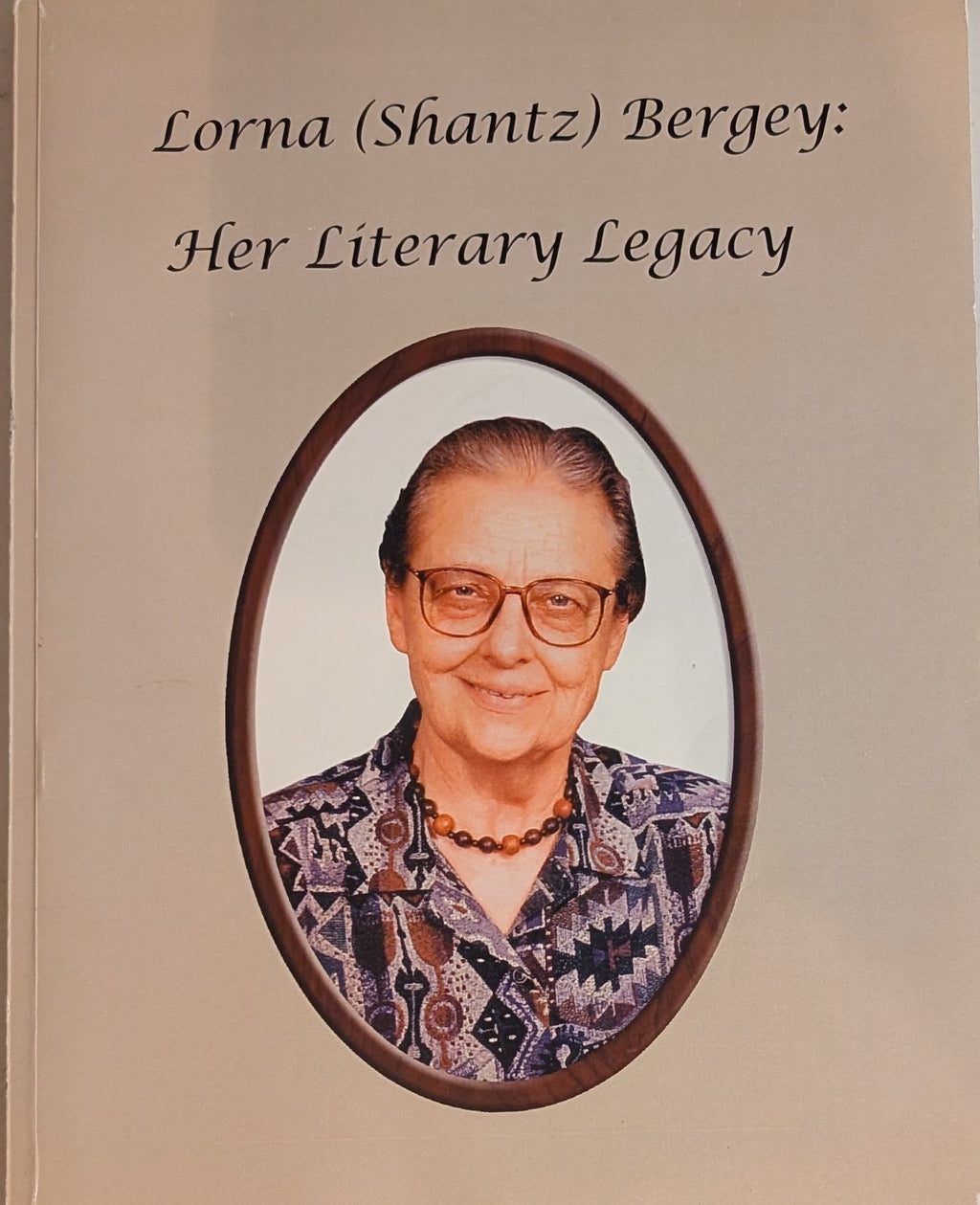Lorna (Shantz) Bergey: Her Literary Legacy