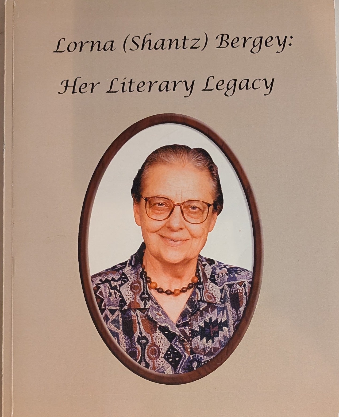 Lorna (Shantz) Bergey: Her Literary Legacy