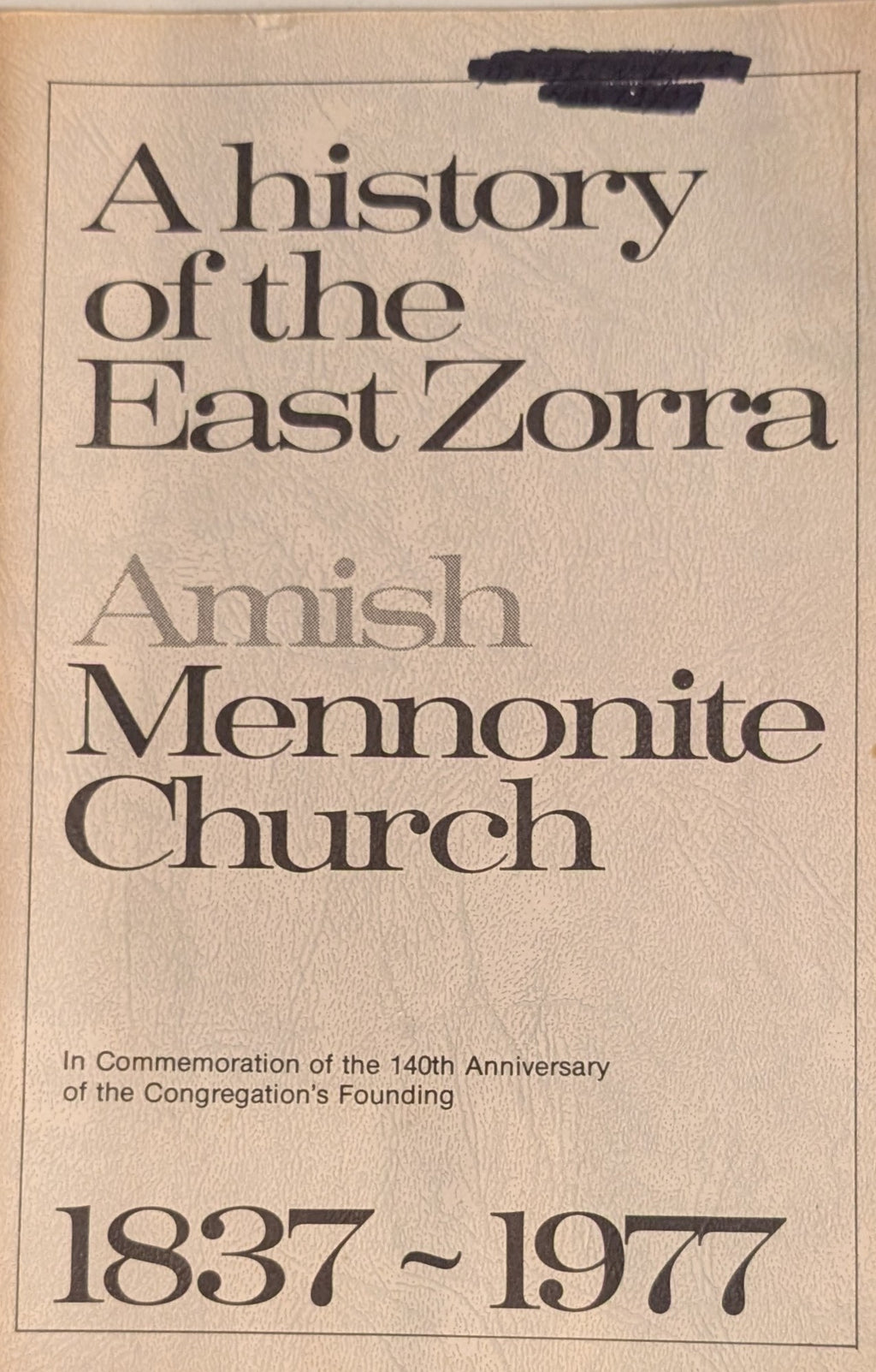 A History of the East Zorra (Amish) Mennonite Church, 1837–1977