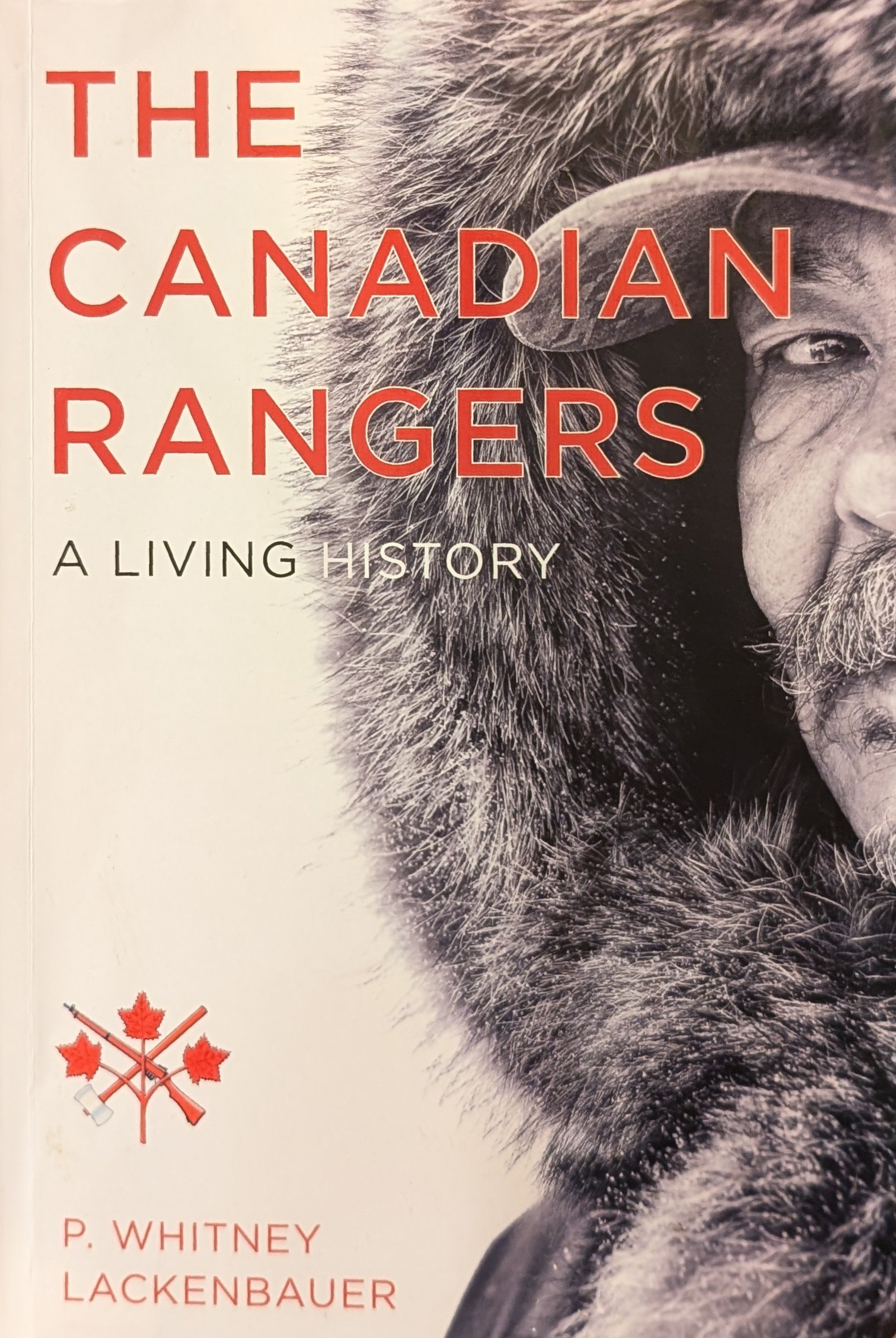 The Canadian Rangers: A Living History – P. Whitney Lackenbauer