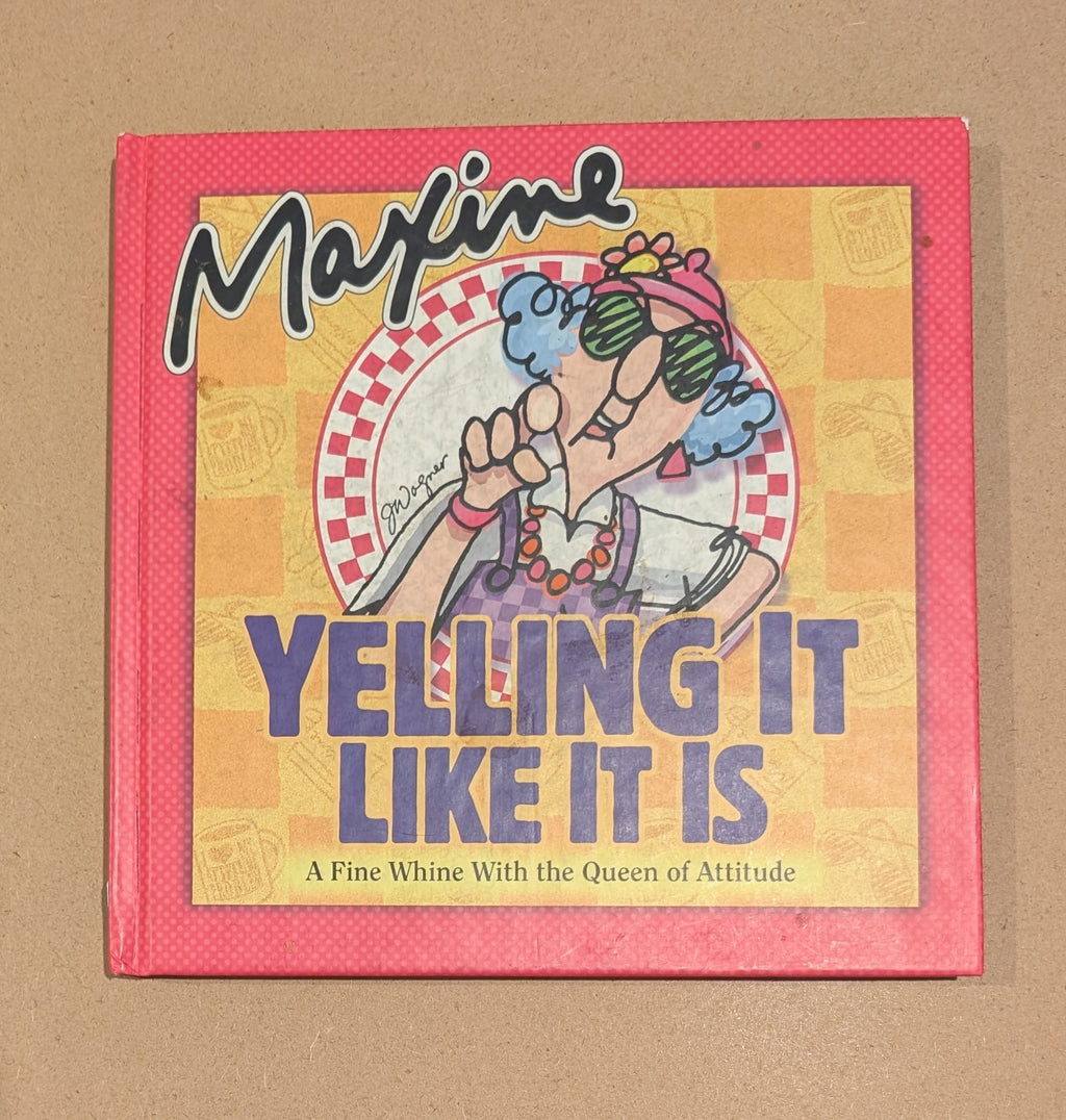 Yelling It Like It Is: A Fine Whine with the Queen of Attitude