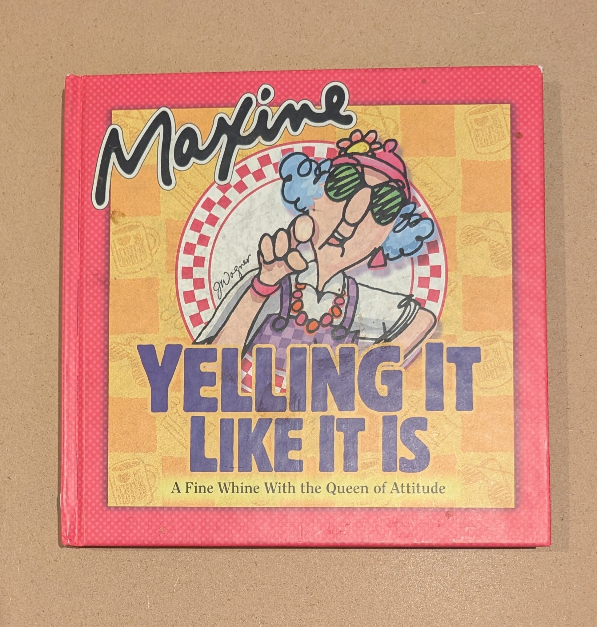 Yelling It Like It Is: A Fine Whine with the Queen of Attitude