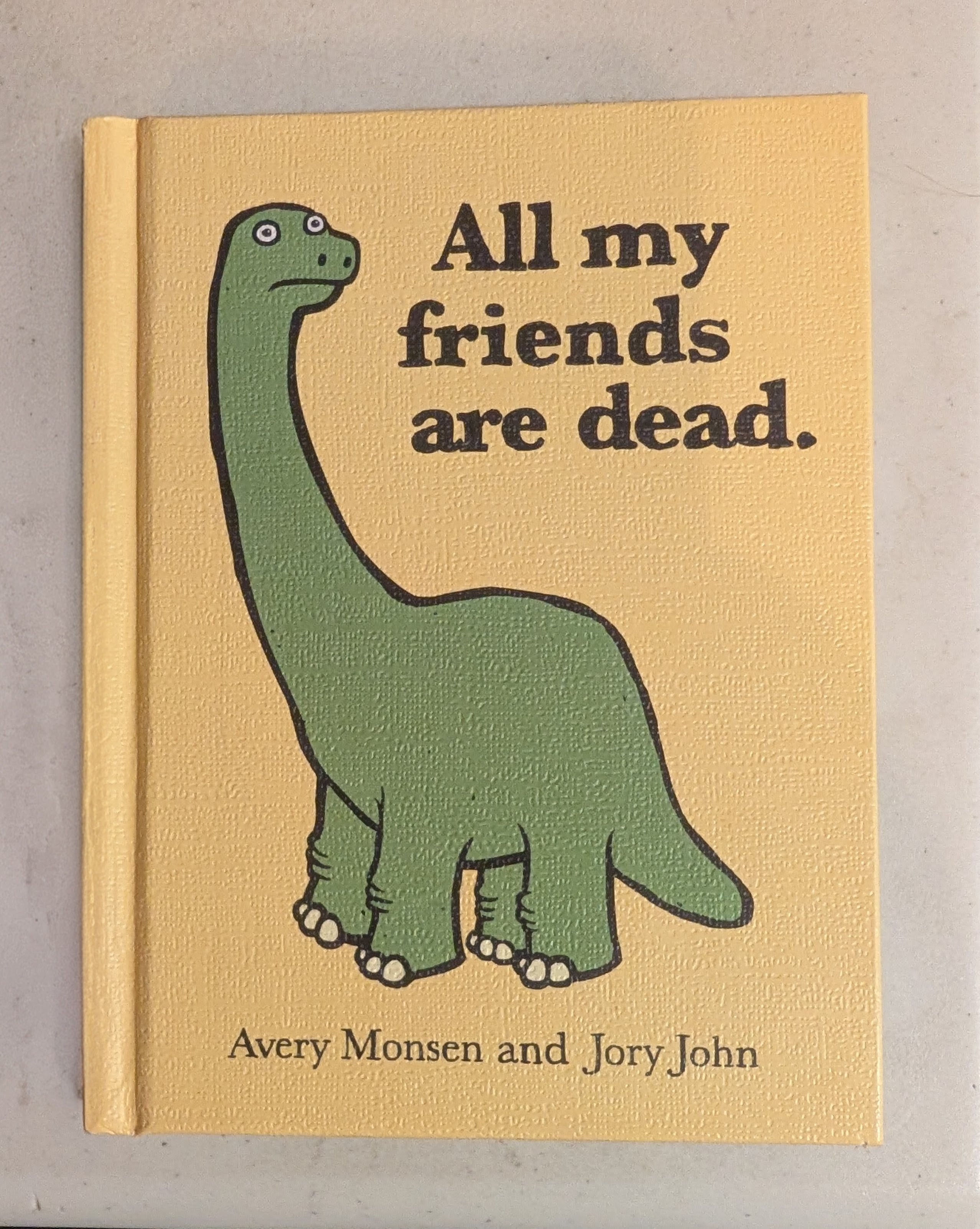 All My Friends Are Dead
